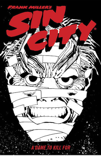 Frank Miller's Sin City, Volume 2: A Dame To Kill For