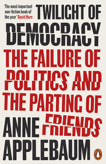 Twilight of Democracy, das Scheitern der Politik und die Trennung von Freunden