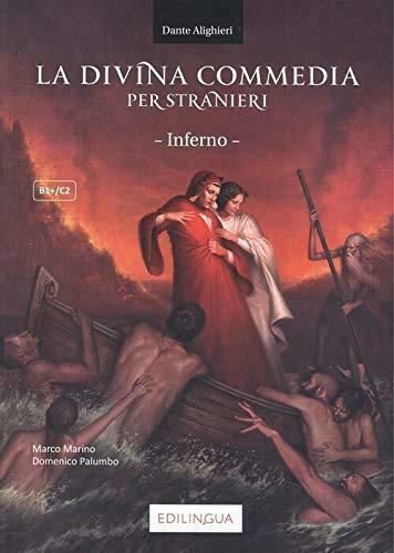 La Divina Commedia Per Stranieri: Inferno, B1+/C2 La Divina Commedia Per Stranieri: Inferno, B1+/C2