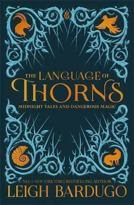 The Language of Thorns, Mitternachtsgeschichten und gefährliche Magie The Language of Thorns, Mitternachtsgeschichten und gefährliche Magie