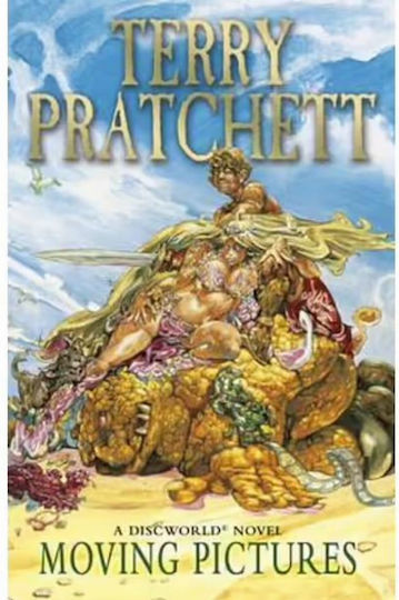 Moving Pictures, Discworld Novel 10 Moving Pictures, Discworld Novel 10