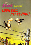 Look Dad I'm Flying!