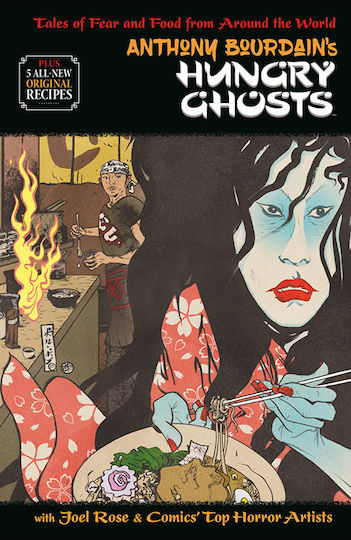 Anthony Bourdain's Hungry Ghosts Anthony Bourdain's Hungry Ghosts