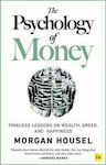 The Psychology of Money, Timeless Lessons on Wealth, Greed, and Happiness