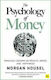 The Psychology of Money, Zeitlose Lektionen über Reichtum, Gier und Glücklichsein