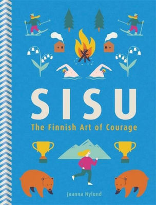 Sisu : the Finnish Art of Courage