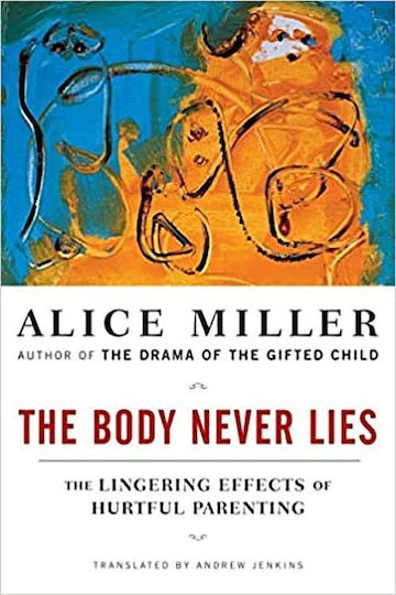 The Body Never Lies, The Lingering Effects of Hurtful Parenting