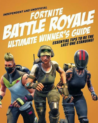 Fortnite Battle Royale Ultimate Winner's Guide