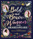 Bold and Brave Women from Shakespeare