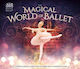 The Magical World of Ballet