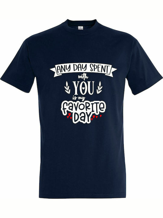 T-shirt Unisex " Any Day Spent With You Is My Favorite Day, People In Love", French Navy