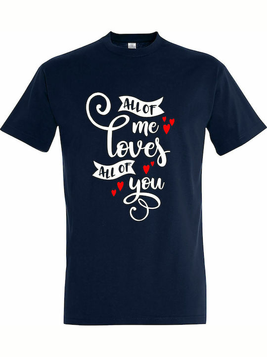 T-shirt Unisex " All Of Me Loves All Of You ", French Navy