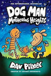 Dog Man 10, Mothering Heights (The New Blockbusting International Bestseller)