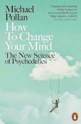 How to Change Your Mind, die neue Wissenschaft der Psychedelika