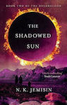 The Shadowed Sun : Dreamblood: Book 2