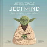 Star Wars: the Jedi mind, Secrets from the force for Balance and Peace