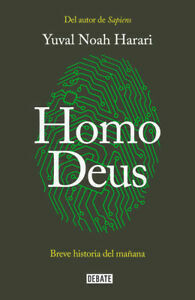 Homo Deus, Breve Historia Del Mañana