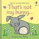 That's Not My Bunny...