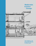 Modernist Estates - Europe : The Buildings and the People who live in Them Today