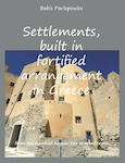 Settlements, built in fortified arrangement in Greece