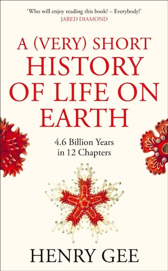 A (Very) Short History of Life on Earth, 4,6 трилиона години в 12 глави A (Very) Short History of Life on Earth, 4,6 трилиона години в 12 глави
