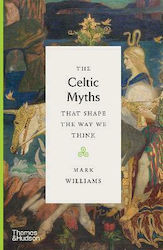 The Celtic Myths That Shape the Way We Thinknk