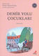 Demir Yolu Çocukları - B2 Türkish Graded Readers