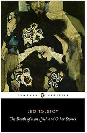 The Death of Ivan Ilyich And Other Stories