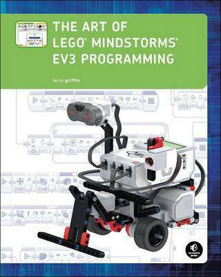 The Art of Lego Mindstorms Ev3 Programming Terry Griffin
