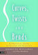 Curves, Twists and Bends