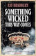 Something Wicked This Way Comes