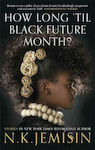 How Long 'til Black Future Month?