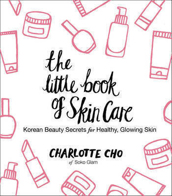 The Little Book of Skin Care The Little Book of Skin Care