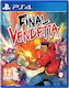 Final Vendetta Joc PS4