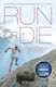 Run or Die
