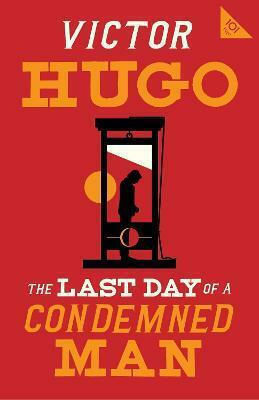 The Last Day of A Condemned Man