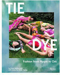 Tie Dye : Fashion From Hippie to Chic