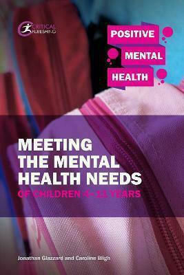 Meeting the Mental Health Needs of Children 4-11 Years Meeting the Mental Health Needs of Children 4-11 Years