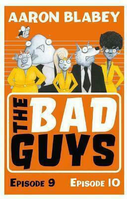 The Bad Guys, Episode 9&10