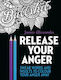 Carte de colorat Anti-Stress Release Your Anger: Midnight Edition