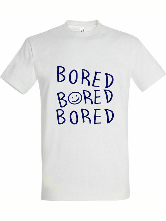 T-shirt Unisex, " Happily Bored Bored Bored ", White