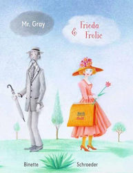 Mr.gray and Frida Frolic