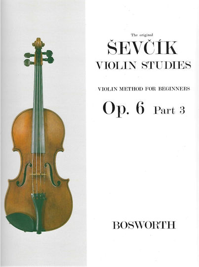 Bosworth Edition Sevcik, Otakar : School Of Violin Technique, Opus 6 Part 3 Μέθοδος Εκμάθησης για Βιολί