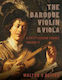 The Baroque Violin & Viola, Un curs de cincizec...