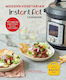 Modern Vegetarian Instant Pot Cookbook, 101 Veggie and Vegan Recipes for Your Multi-Cooker