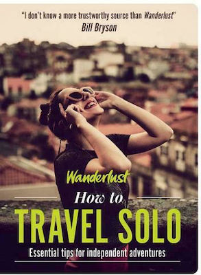 Wanderlust, How To Travel Solo