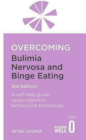 Overcoming Bulimia Nervosa and Binge Eating