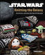 Star Wars Knitting the Galaxy, The Official Star Wars Knitting Pattern Book