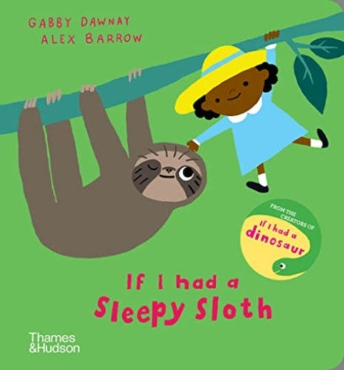 If I had a Sleepy Sloth If I had a Sleepy Sloth