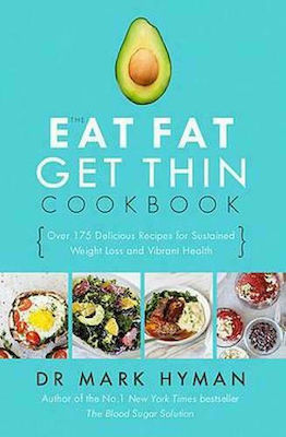 The Eat Fat Get Thin Cookbook, Über 175 köstliche Rezepte für nachhaltigen Gewichtsverlust und vitale Gesundheit